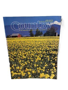 Country Mag. Apr. May 1999 Vol 13 No. 2 For Those Who Live Or Long For Country